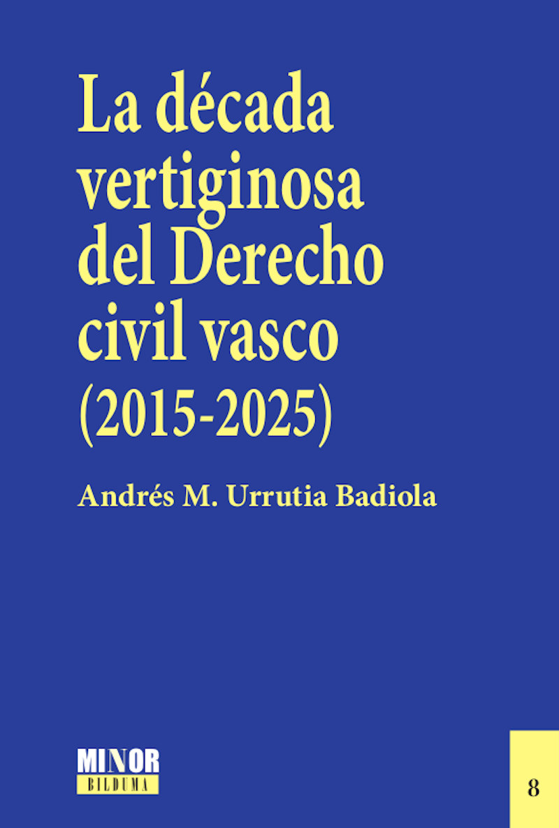 La década vertiginosa del Derecho civil vasco (2015-2025)